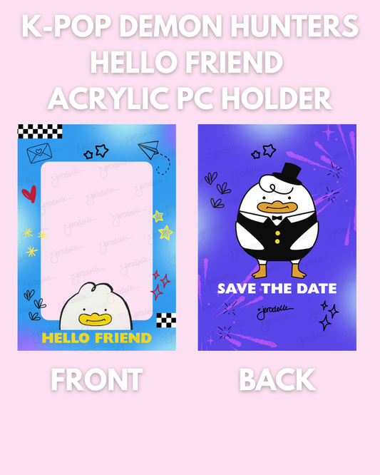 KPOP DEMON HUNTERS HELLO FRIEND ACRYLIC PC HOLDER
